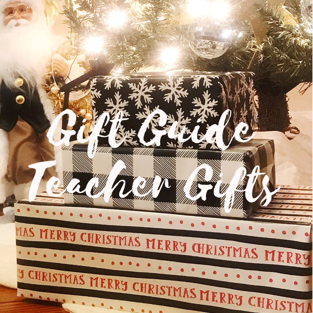 Gift Guide for the Teachers